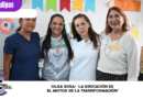 Olga Sosa: “la educación es el motor de la transformación”