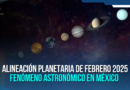 Alineación Planetaria de Febrero 2025: Hora Exacta para Ver el Fenómeno Astronómico en México