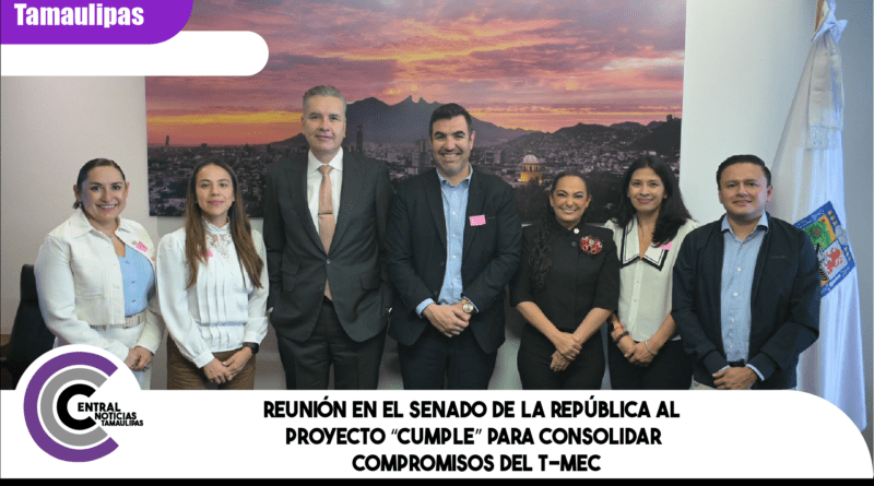 Reunión en el Senado de la República al proyecto “CUMPLE” para consolidar compromisos del T-MEC