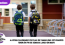 Ajustan calendario escolar en Tamaulipas: estudiantes tendrán fin de semana largo en mayo