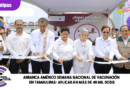 Arranca Américo Semana Nacional de Vacunación en Tamaulipas; aplicarán más de 48 mil dosis