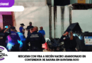 Rescatan con vida a recién nacido abandonado en contenedor de basura en Quintana Roo