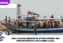 España solicita liberación de activista detenido tras interceptación de flotilla rumbo a Gaza