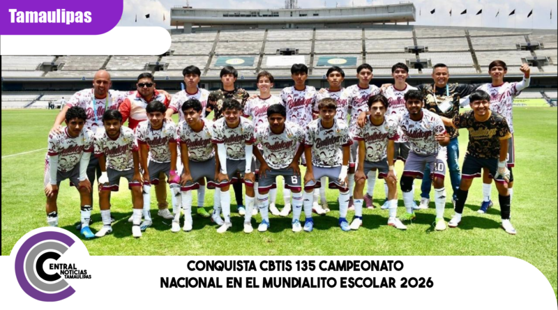 Conquista CBTis 135 campeonato nacional en el Mundialito Escolar 2026