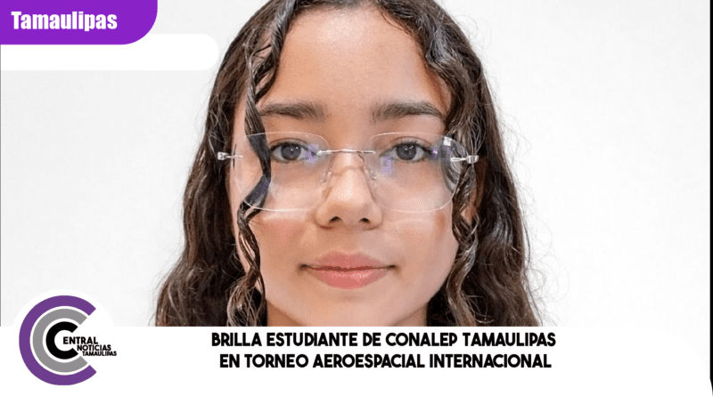Brilla estudiante de CONALEP Tamaulipas en torneo aeroespacial internacional