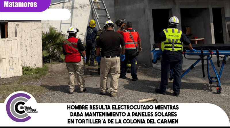 Hombre resulta electrocutado mientras daba mantenimiento a paneles solares en tortillería de la colonia Del Carmen
