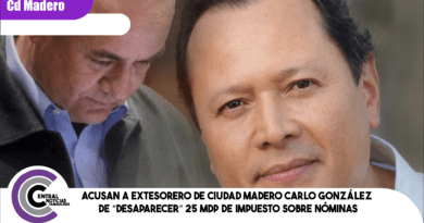 Acusan a extesorero de Ciudad Madero Carlo González de “desaparecer” 25 mdp de impuesto sobre nóminas Acusan a extesorero de Ciudad Madero Carlo González de “desaparecer” 25 mdp de impuesto sobre nóminas