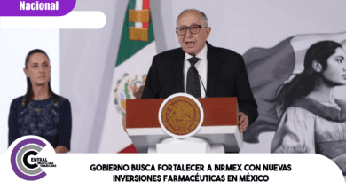 Gobierno busca fortalecer a Birmex con nuevas inversiones farmacéuticas en México