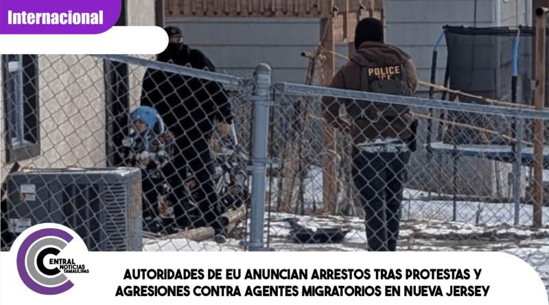 Autoridades de EU anuncian arrestos tras protestas y agresiones contra agentes migratorios en Nueva Jersey