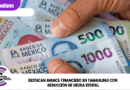 Destacan avance financiero en Tamaulipas con reducción de deuda estatal