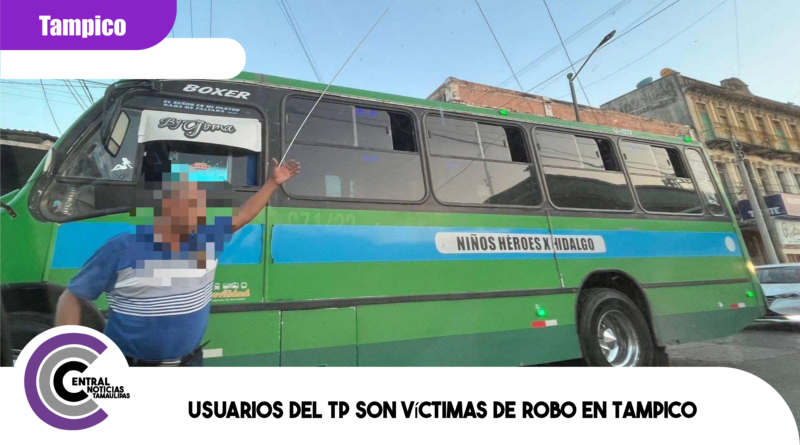 Usuarios del TP son víctimas de robo en Tampico