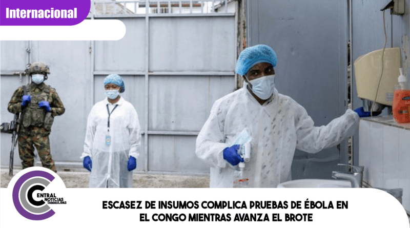 Escasez de insumos complica pruebas de ébola en el Congo mientras avanza el brote
