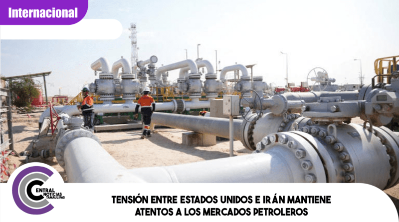 Tensión entre Estados Unidos e Irán mantiene atentos a los mercados petroleros