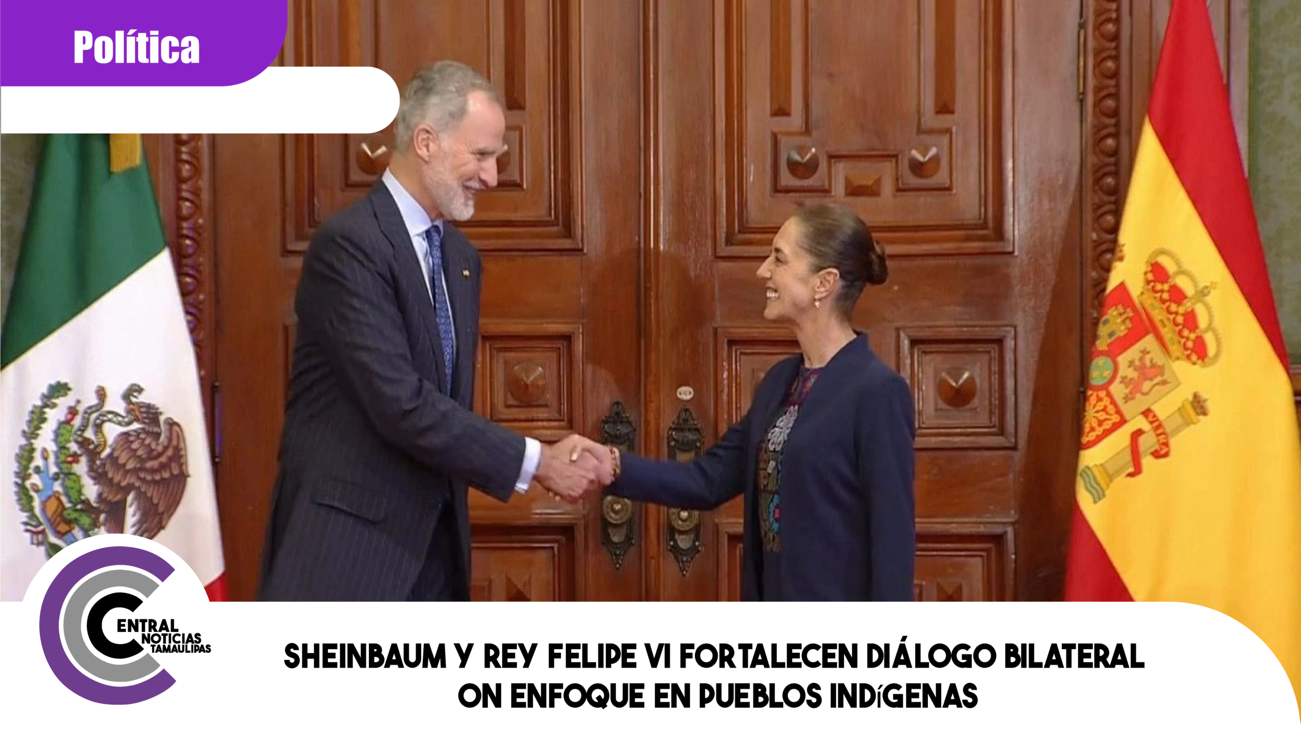 Sheinbaum y rey Felipe VI fortalecen diálogo bilateral con enfoque en pueblos indígenas
