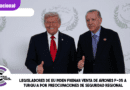 Legisladores de EU piden frenar venta de aviones F-35 a Turquía por preocupaciones de seguridad regional