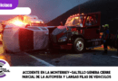Accidente en la Monterrey-Saltillo genera cierre parcial de la autopista y largas filas de vehículos