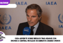OIEA advierte sobre riesgos tras ataque con drones a central nuclear de Emiratos Árabes Unidos
