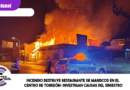 Incendio destruye restaurante de mariscos en el centro de Torreón; investigan causas del siniestro Incendio destruye restaurante de mariscos en el centro de Torreón; investigan causas del siniestro