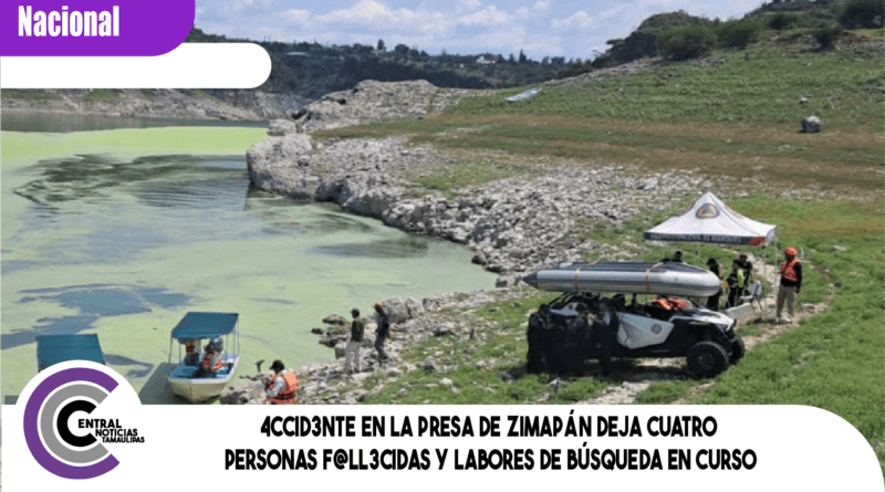 4ccid3nte en la presa de Zimapán deja cuatro personas f@ll3cidas y labores de búsqueda en curso
