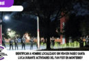Identifican a hombre localizado sin vid4 en Paseo Santa Lucía durante actividades del Fan Fest en Monterrey Identifican a hombre localizado sin vid4 en Paseo Santa Lucía durante actividades del Fan Fest en Monterrey