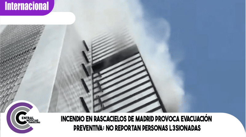 Incendio en rascacielos de Madrid provoca evacuación preventiva; no reportan personas l3si0nadas