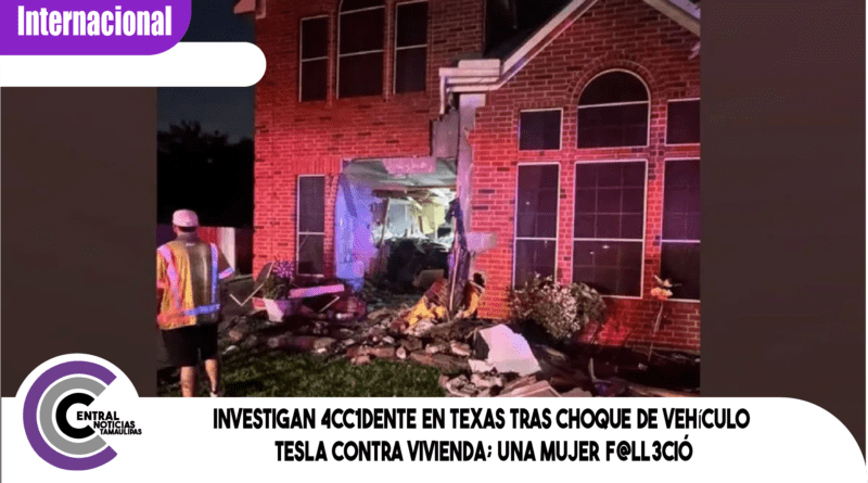 Investigan 4cc1dente en Texas tras choque de vehículo Tesla contra vivienda; una mujer f@ll3ció
