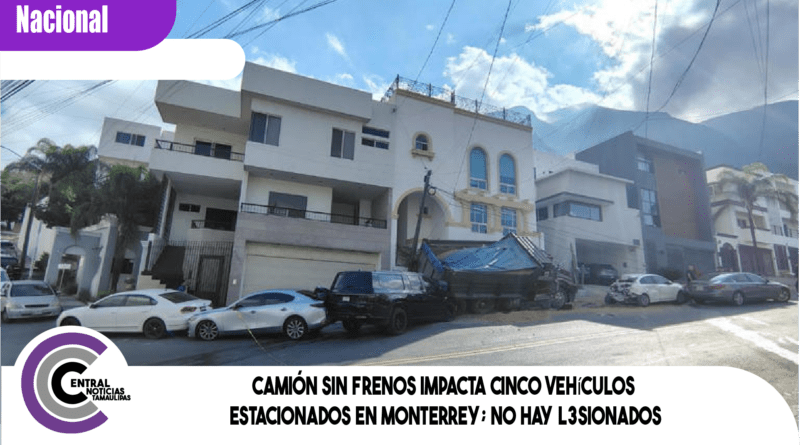 Camión sin frenos impacta cinco vehículos estacionados en Monterrey; no hay l3si0nados Camión sin frenos impacta cinco vehículos estacionados en Monterrey; no hay l3si0nados