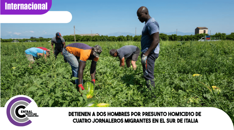 Detienen a dos hombres por presunto h0m1cid1o de cuatro jornaleros migrantes en el sur de Italia