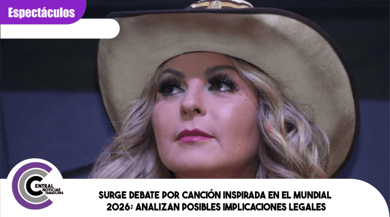 Surge debate por canción inspirada en el Mundial 2026; analizan posibles implicaciones legales