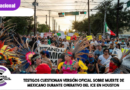 Testigos cuestionan versión oficial sobre muerte de mexicano durante operativo del ICE en Houston Testigos cuestionan versión oficial sobre muerte de mexicano durante operativo del ICE en Houston