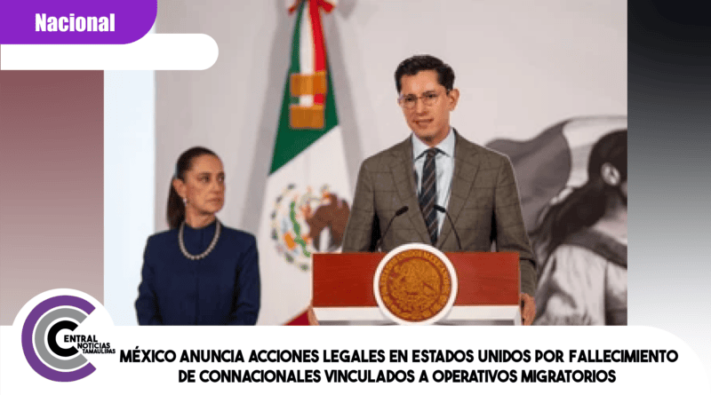 México anuncia acciones legales en Estados Unidos por fallecimiento de connacionales vinculados a operativos migratorios México anuncia acciones legales en Estados Unidos por fallecimiento de connacionales vinculados a operativos migratorios
