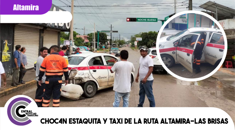 Chocan estaquita y taxi de la ruta Altamira-las brisas