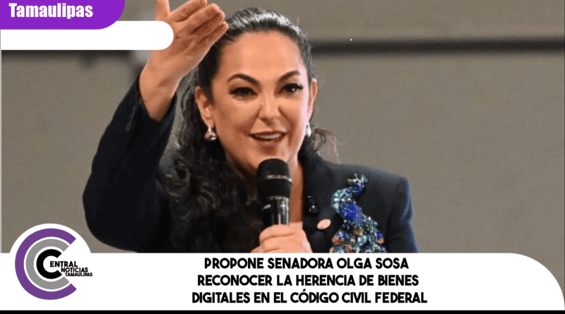 Propone senadora Olga Sosa reconocer la herencia de bienes digitales en el Código Civil Federal