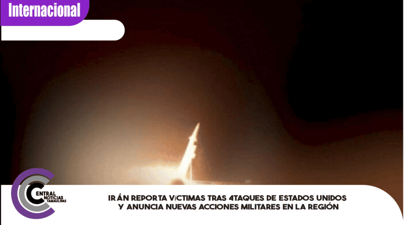 Irán reporta víctimas tras 4taques de Estados Unidos y anuncia nuevas acciones militares en la región Irán reporta víctimas tras 4taques de Estados Unidos y anuncia nuevas acciones militares en la región