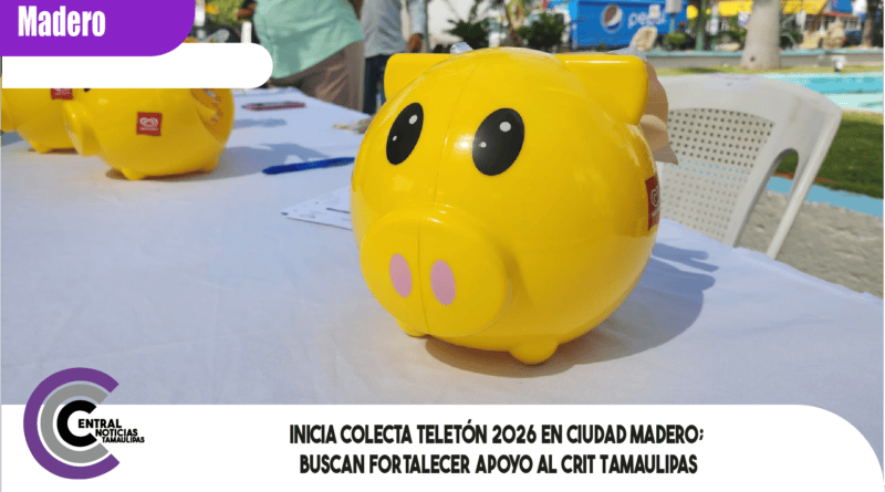 Inicia colecta Teletón 2026 en Ciudad Madero; buscan fortalecer apoyo al CRIT Tamaulipas Inicia colecta Teletón 2026 en Ciudad Madero; buscan fortalecer apoyo al CRIT Tamaulipas