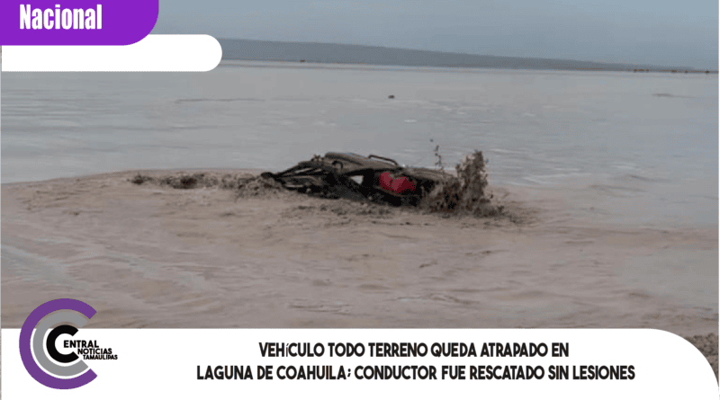 Vehículo todo terreno queda atrapado en laguna de Coahuila; conductor fue rescatado sin lesiones Vehículo todo terreno queda atrapado en laguna de Coahuila; conductor fue rescatado sin lesiones