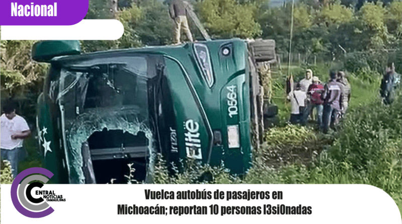 Vuelca autobús de pasajeros en Michoacán; reportan 10 personas l3si0nadas