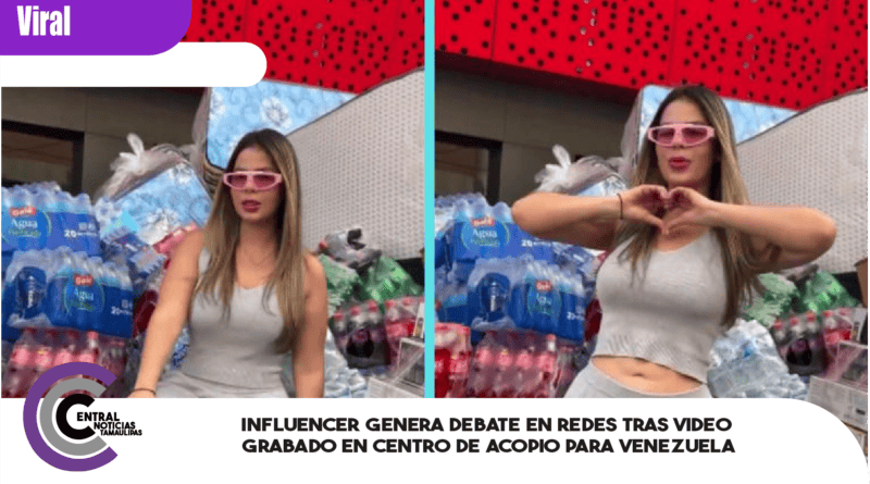 Influencer genera debate en redes tras video grabado en centro de acopio para Venezuela Influencer genera debate en redes tras video grabado en centro de acopio para Venezuela