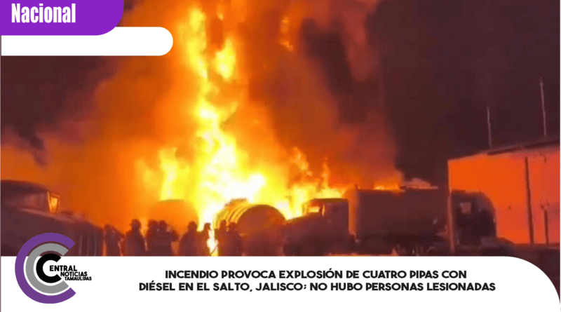 Incendio provoca explosión de cuatro pipas con diésel en El Salto, Jalisco; no hubo personas lesionadas Incendio provoca explosión de cuatro pipas con diésel en El Salto, Jalisco; no hubo personas lesionadas