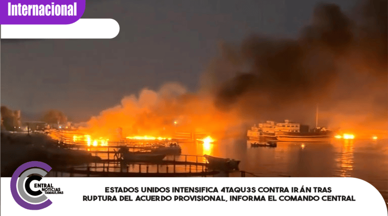 Estados Unidos intensifica 4taqu3s contra Irán tras ruptura del acuerdo provisional, informa el Comando Central Estados Unidos intensifica 4taqu3s contra Irán tras ruptura del acuerdo provisional, informa el Comando Central