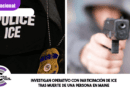 Investigan operativo con participación de ICE tras muerte de una persona en Maine
