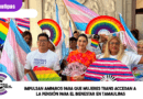 Impulsan amparos para que mujeres trans accedan a la Pensión para el Bienestar en Tamaulipas