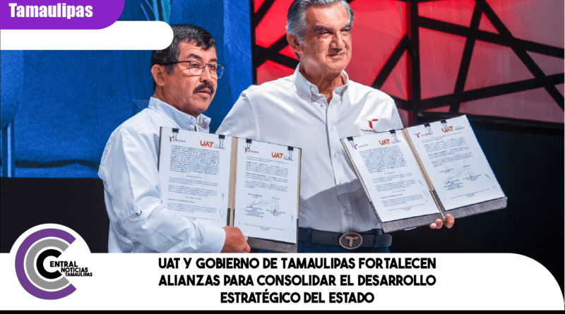 UAT y Gobierno de Tamaulipas fortalecen alianzas para consolidar el desarrollo estratégico del estado UAT y Gobierno de Tamaulipas fortalecen alianzas para consolidar el desarrollo estratégico del estado