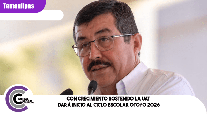 Con crecimiento sostenido la UAT dará inicio al ciclo escolar Otoño 2026 Con crecimiento sostenido la UAT dará inicio al ciclo escolar Otoño 2026