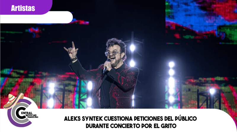 Aleks Syntek cuestiona peticiones del público durante concierto por el Grito Aleks Syntek cuestiona peticiones del público durante concierto por el Grito