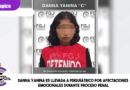 Danna Yanina es llevada a psiquiátrico por afectaciones emocionales durante proceso penal