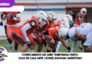 Correcaminos UAT abre temporada ONEFA 2026 en casa ante Leones Anáhuac Querétaro