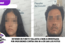 Detienen en Puerto Vallarta a pareja investigada por @gr3siones contra una niña en San Luis Potosí Detienen en Puerto Vallarta a pareja investigada por @gr3siones contra una niña en San Luis Potosí