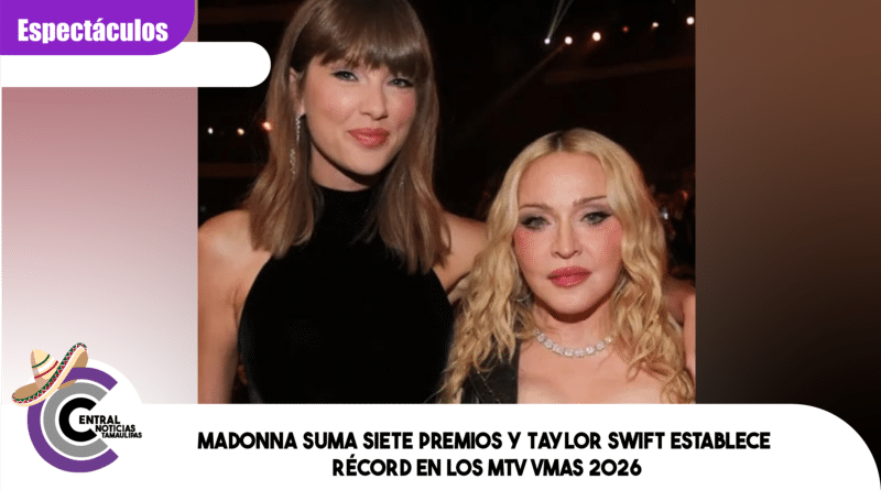 Madonna suma siete premios y Taylor Swift establece récord en los MTV VMAs 2026