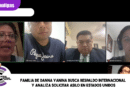 Familia de Danna Yanina busca respaldo internacional y analiza solicitar asilo en Estados Unidos
